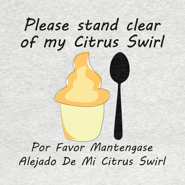 Please stand clear of my citrus swirl by Chip and Company